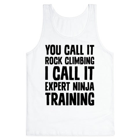 You Call It Rock Climbing Tank Top